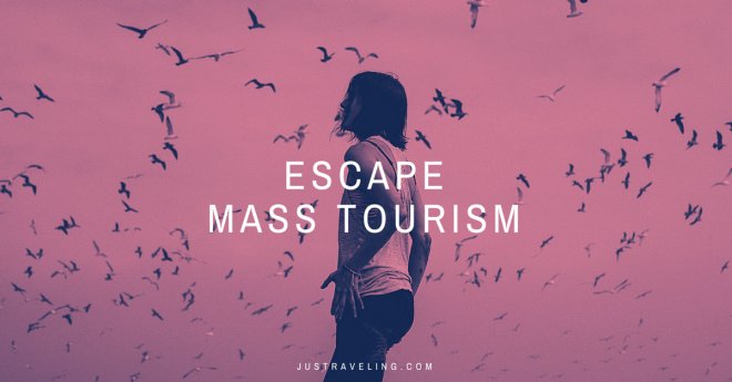 escape mass tourism