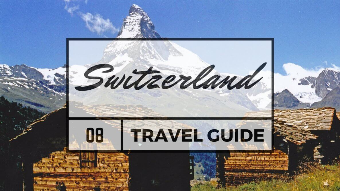 Switzerland Travel Guide